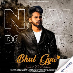 Nav Dolorain released his/her new Punjabi song Bhul Gya