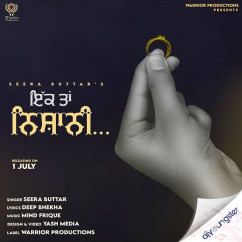 Seera Buttar released his/her new Punjabi song Ik Tan Nishani