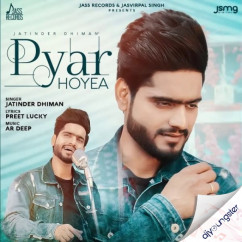 Jatinder Dhiman released his/her new Punjabi song Pyar Hoyea