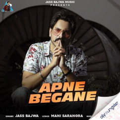 Jass Bajwa released his/her new Punjabi song Apne Begane