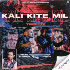Kali Kite Mil song download by Benny Dhaliwal