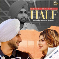 Deep Bhangu released his/her new Punjabi song Half