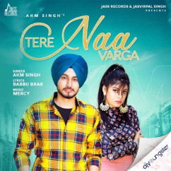 AKM Singh released his/her new Punjabi song Tere Naa Varga