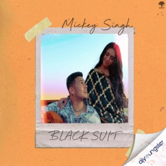 Mickey Singh released his/her new Punjabi song Black Suit