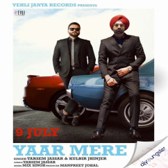 Tarsem Jassar released his/her new Punjabi song Yaar Mere ft Kulbir Jhinjer
