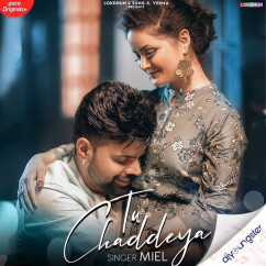 Miel released his/her new Punjabi song Tu Chaddeya