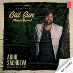 Akhil Sachdeva released his/her new Punjabi song Gal Sun