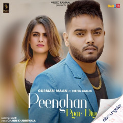 Gurman Maan released his/her new Punjabi song Peenghan Pyar Diyan