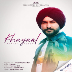 Amantej Hundal released his/her new Punjabi song Khayaal