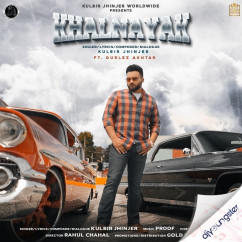 Kulbir Jhinjer released his/her new Punjabi song Khalnayak ft Gurlez Akhtar