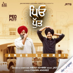 Amar Sehmbi released his/her new Punjabi song Peo Putt