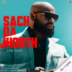 Sach Da Jhooth (Lok Tath) song download by Zora Randhawa