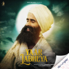 Kanwar Grewal released his/her new Punjabi song Yaar Labheya