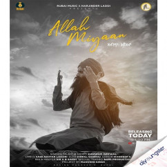 Kanwar Grewal released his/her new Punjabi song Allah Miyaan