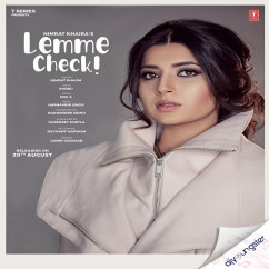 Nimrat Khaira released his/her new Punjabi song Lemme Check