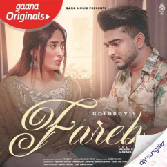 Goldboy released his/her new Punjabi song Fareb