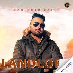 Maninder Batth released his/her new Punjabi song Landlord