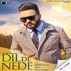 Kulbir Jhinjer released his/her new Punjabi song Dil De Nede