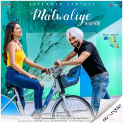 Matwaliye song download by Satinder Sartaaj