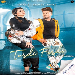 Sifat released his/her new Punjabi song Turdi Firdi ft Gurlej Akhtar