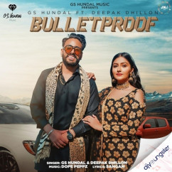 GS Hundal released his/her new Punjabi song Bulletproof