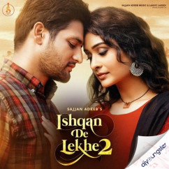Sajjan Adeeb released his/her new Punjabi song Ishqan De Lekhe 2