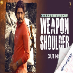 Korala Maan released his/her new Punjabi song Weapon Shoulder