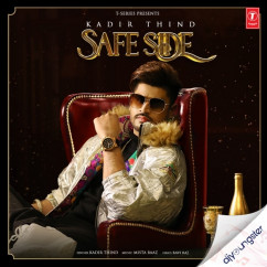 Kadir Thind released his/her new Punjabi song Safe Side