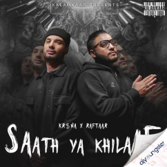 Krsna released his/her new Hindi song Saath Ya Khilaaf ft Raftaar
