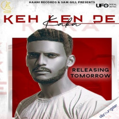 Keh Len De song download by Kaka