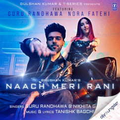 Guru Randhawa released his/her new Punjabi song Naach Meri Rani ft Nora