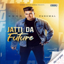 Husn Purewal released his/her new Punjabi song Jatti Da Future