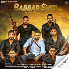 Sippy Gill released his/her new Punjabi song Babbar Sher