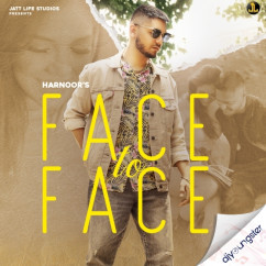 Harnoor released his/her new Punjabi song Face To Face
