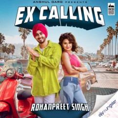 Rohanpreet Singh released his/her new Punjabi song Ex Calling ft Neha Kakkar