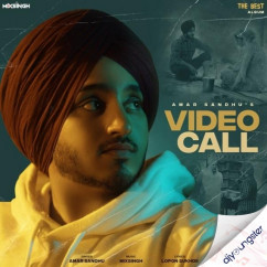 Amar Sandhu released his/her new Punjabi song Video Call