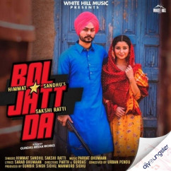 Himmat Sandhu released his/her new Punjabi song Bol Jatt Da ft Sakshi Ratti
