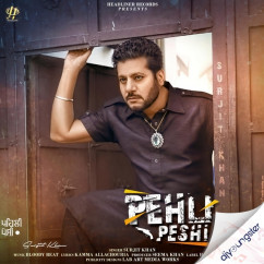Surjit Khan released his/her new Punjabi song Pehli Peshi