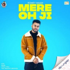Romey Maan released his/her new Punjabi song Mere Oh Ji