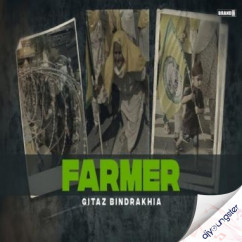 Gitaz Bindrakhia released his/her new Punjabi song Farmer