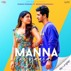 Raman Romana released his/her new Punjabi song Mai Manna Ni Yaara ft Avi