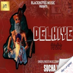 Sucha Yaar released his/her new Punjabi song Delhiye
