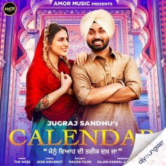 Jugraj Sandhu released his/her new Punjabi song Calendar
