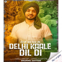 Akaal released his/her new Punjabi song Delhi Kaale Dil Di