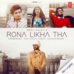 Ramji Gulati released his/her new Hindi song Rona Likha Tha