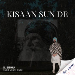G Sidhu released his/her new Punjabi song Kisaan Sun De