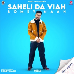 Romey Maan released his/her new Punjabi song Saheli Da Viah