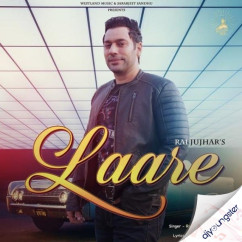 Rai Jujhar released his/her new Punjabi song Laare