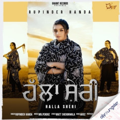 Rupinder Handa released his/her new Punjabi song Halla Sheri