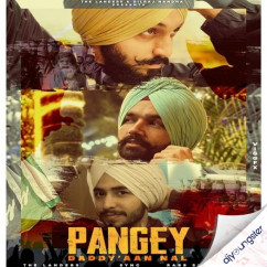 The Landers released his/her new Punjabi song Pangey Daddyaan Nal